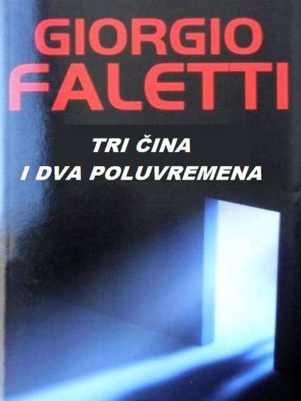 Giorgio Faletti - Tri čina i dva poluvremena