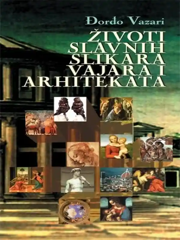 Giorgio Vásári - Životi slavnih slikara vajara i arhitekata