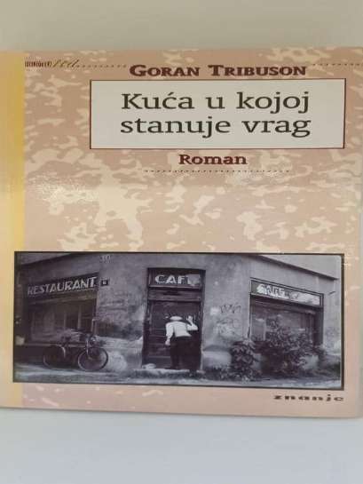 Goran Tribuson - Kuća u kojoj stanuje vrag