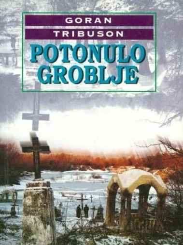 Goran Tribuson - Potonulo Groblje