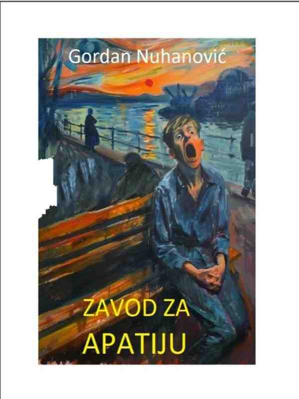 Gordan Nuhanović - Zavod za apatiju