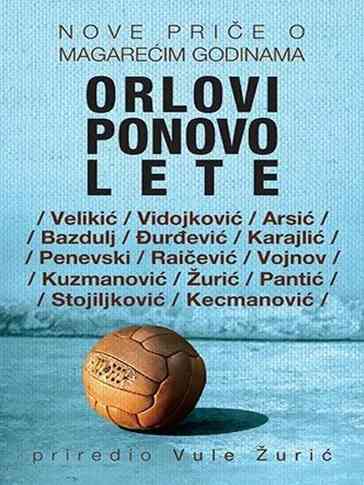 Grupa autora - Orlovi ponovo lete