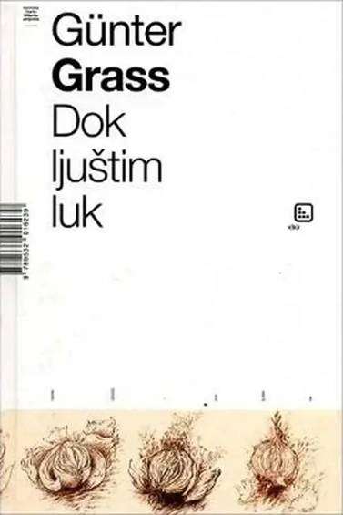 Gunter Grass - Dok ljuštim luk