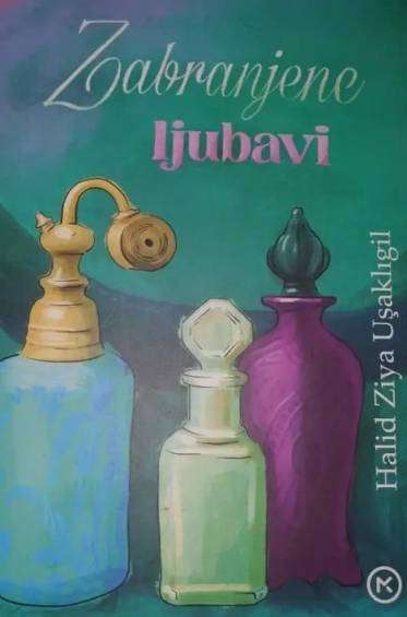 Halid Ziya Uşakligil - Zabranjene ljubavi