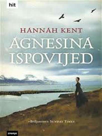 Hannah Kent - Agnesina ispovijed
