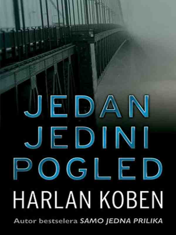 Harlan Coben - Jedan jedini pogled