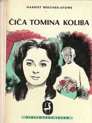 Harriet Beecher Stowe - Čiča Tomina koliba