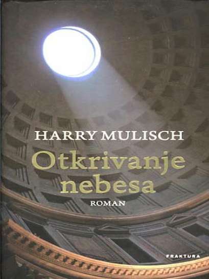 Harry Mulisch - Otkrivanje nebesa
