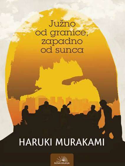 Haruki Murakami - Južno od granice zapadno od Sunca