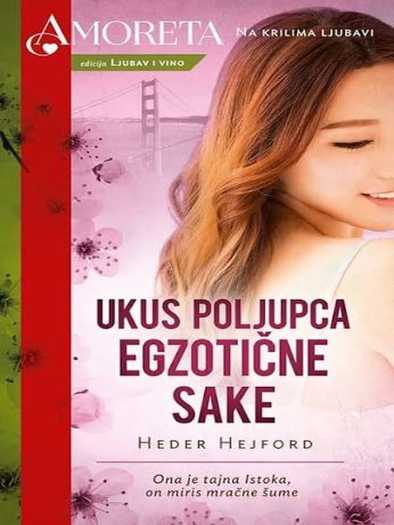 Heather Heyford - Ukus poljupca egzotične Sake