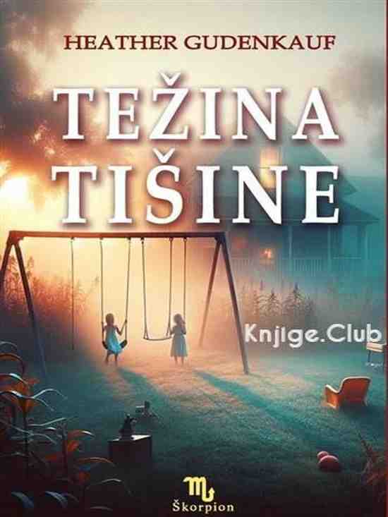 Heather Gudenkauf - Težina tišine