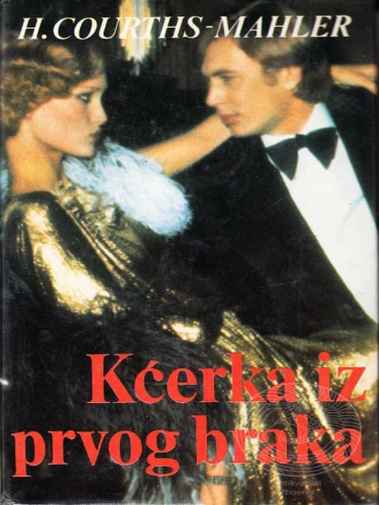 Hedwig Courths Mahler - Kćerka iz prvog braka