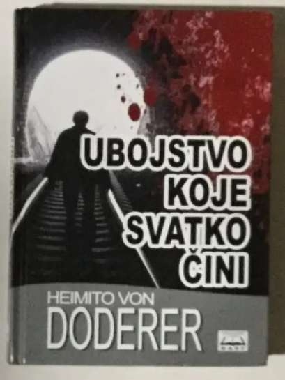 Heimito Von Doderer - Ubistvo koje svako čini