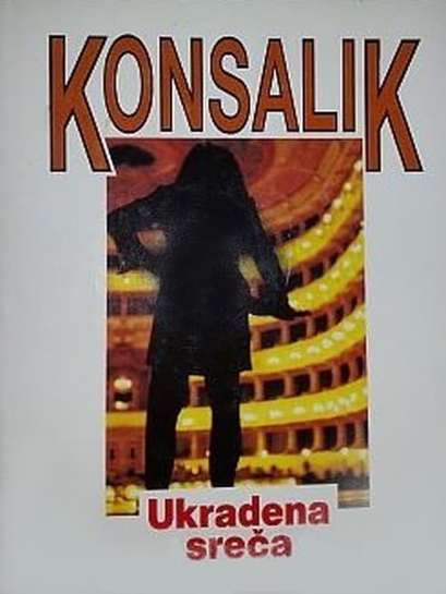 Heinz G. Konsalik - Ukradena sreca