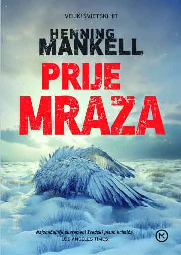 Henning Mankell - Prije mraza