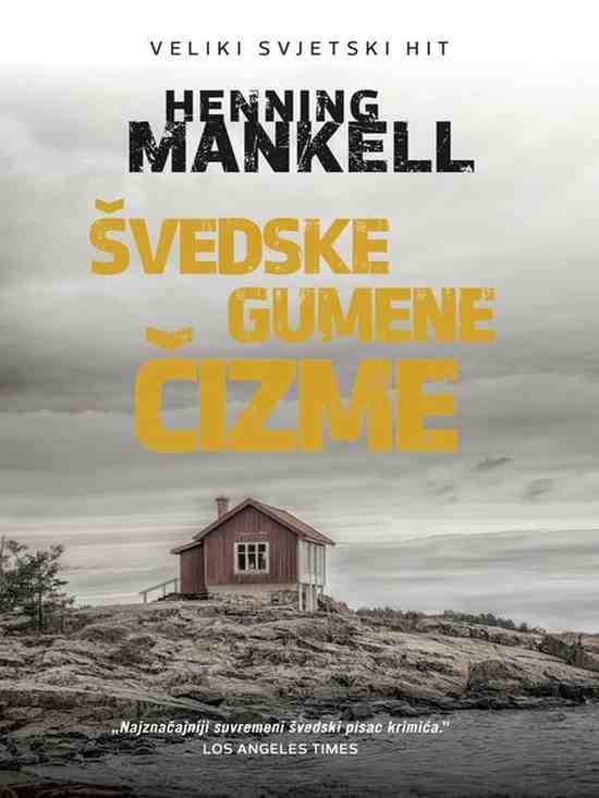 Henning Mankell - Švedske gumene čizme