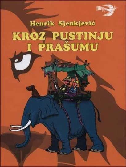 Henryk Sienkiewicz - Kroz Pustinju i Prasumu