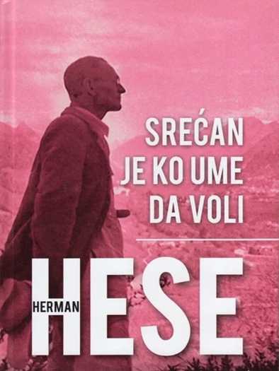 Herman Hese - Srećan je ko ume da voli