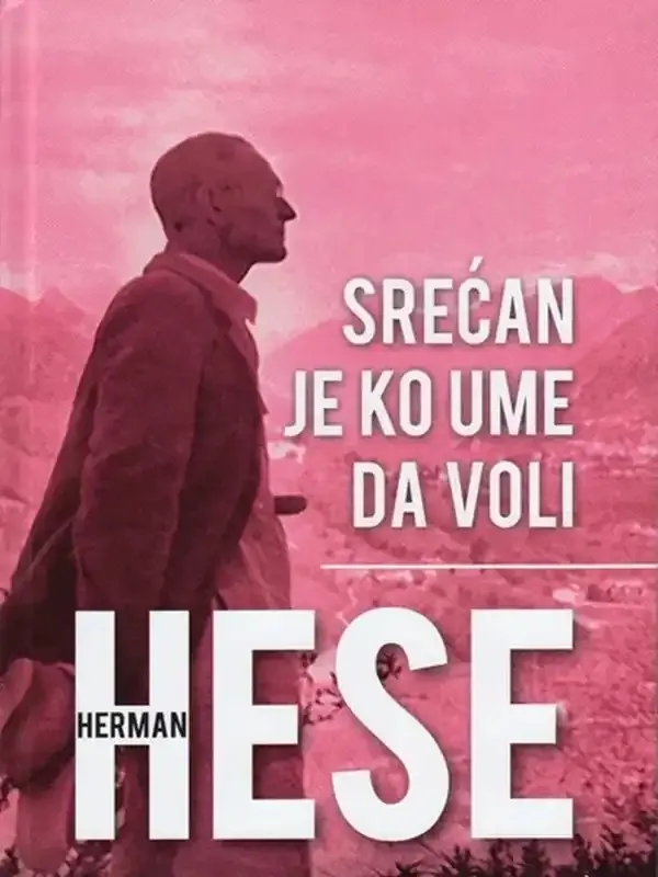Hermann Hesse - Srećan je ko ume da voli