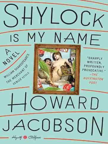 Howard Jacobson - Ime mi je Shylock