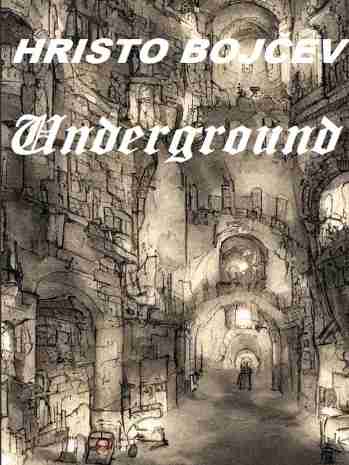 Hristo Bojčev - Underground