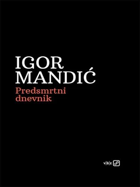 Igor Mandić - Predsmrtni dnevnik