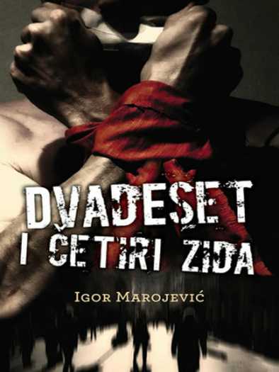 Igor Marojević - Dvadeset i četiri zida