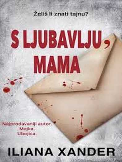 Iliana Xander - S ljubavlju Mama
