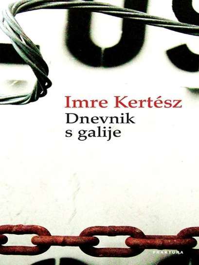 Imre Kertész - Dnevnik sa galije