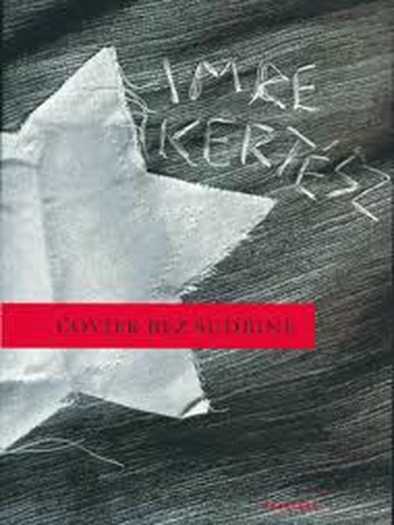 Imre Kertész - Čovek bez sudbine