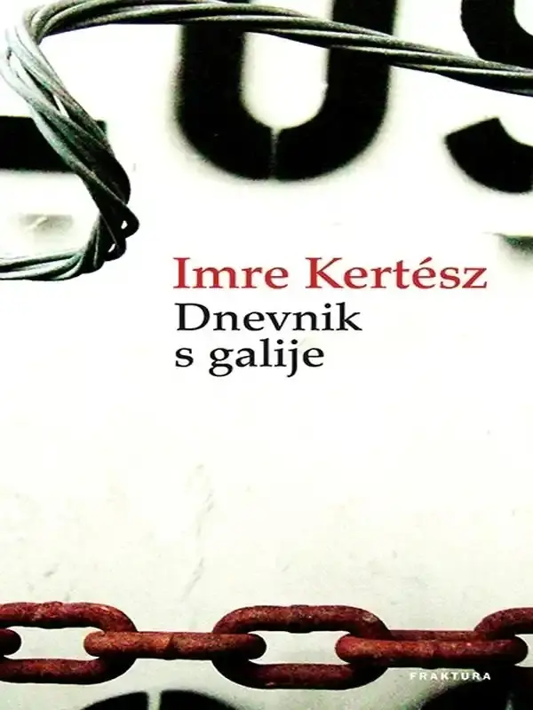 Imre Kertész - Dnevnik s galije