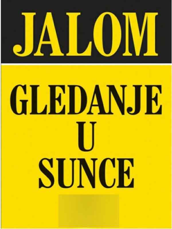 Irvin D.Yalom-Gledanje u sunce