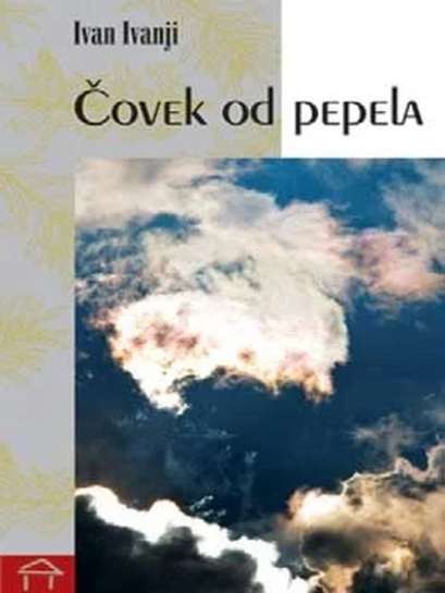Ivan Ivanji - Čovek od pepela