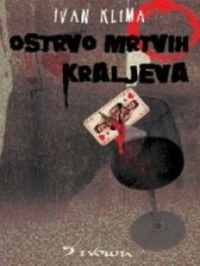 Ivan Klíma- Ostrvo mrtvih kraljeva