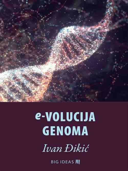 Ivan Đikić - e-Volucija genoma