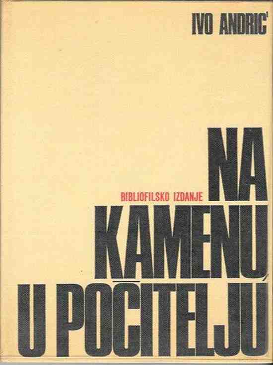 Ivo Andrić - Na kamenu u Počitelju