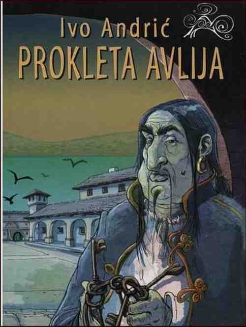 Ivo Andrić - Prokleta avlija