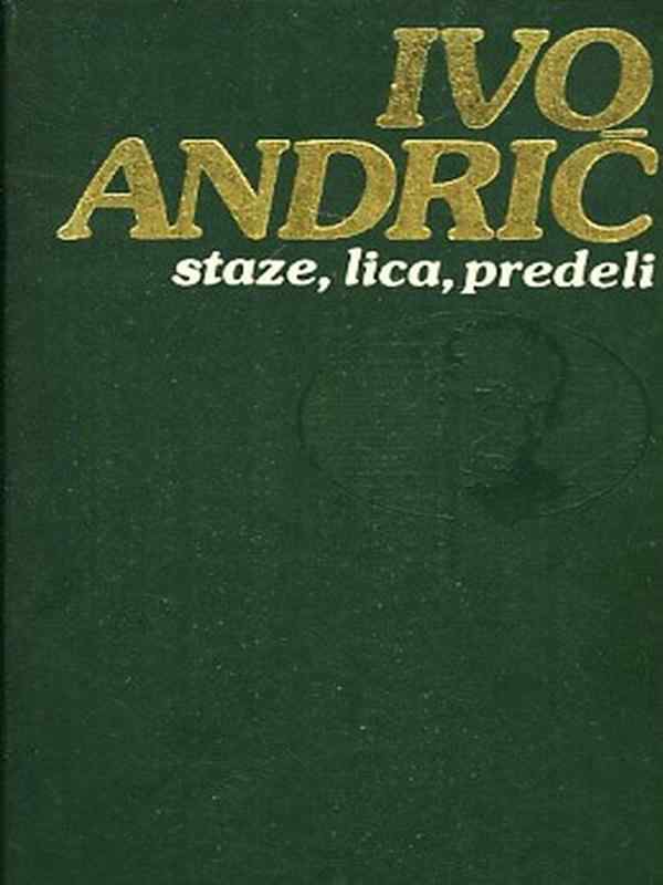 Ivo Andrić - Staze lica predeli