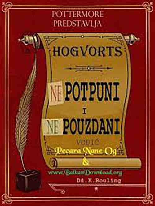 J.K.Rowling - Hogvorts-Ne potpuni i Ne pouzdani vodič
