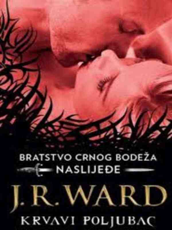 J.R.Ward - Bratstvo CB 23 - Krvavi poljubac