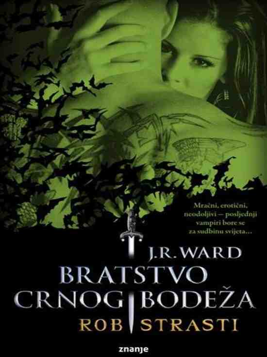 J.R.Ward - Bratstvo CB 5 - Rob strasti