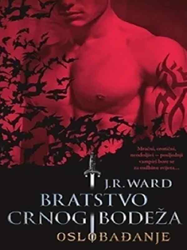 J. R. Ward - Bratstvo CB 9 - Oslobađanje