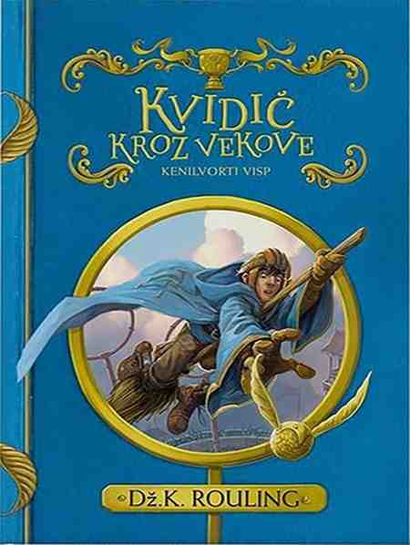 J K Rowling - Kvidic kroz vekove