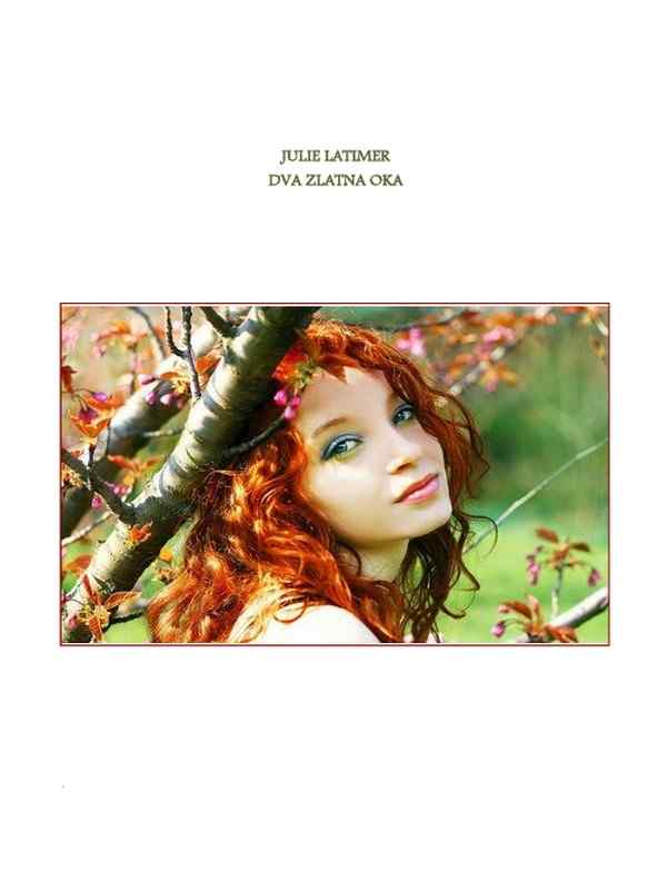 Julie Latimer - Dva zlatna oka