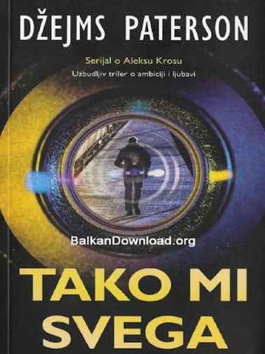 James Patterson - Tako mi svega