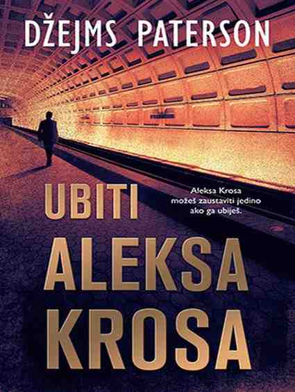James Patterson - Ubiti Aleksa Krosa