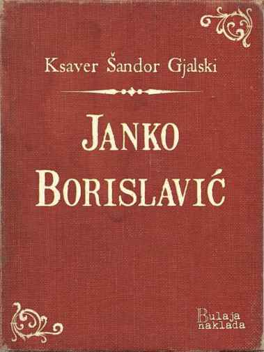 Janko Borislavić - Ksaver sandor Gjalski