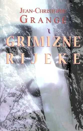 Jean Christophe Grange - Grimizne rijeke