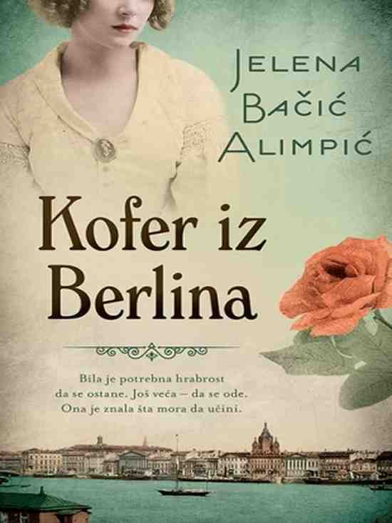 Jelena Bačić Alimpić -Kofer iz Berlina