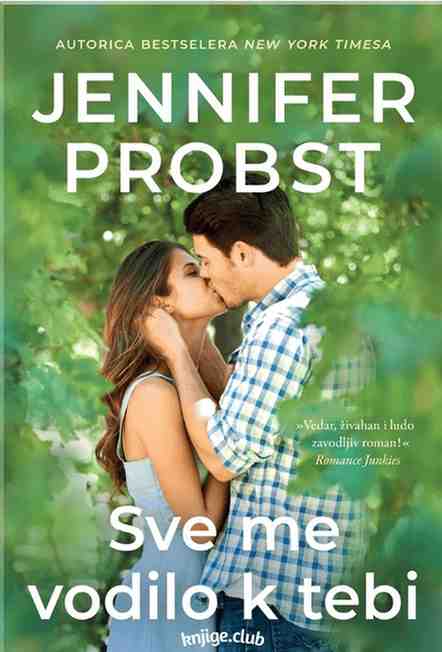 Jennifer Probst - Sve me vodilo k tebi
